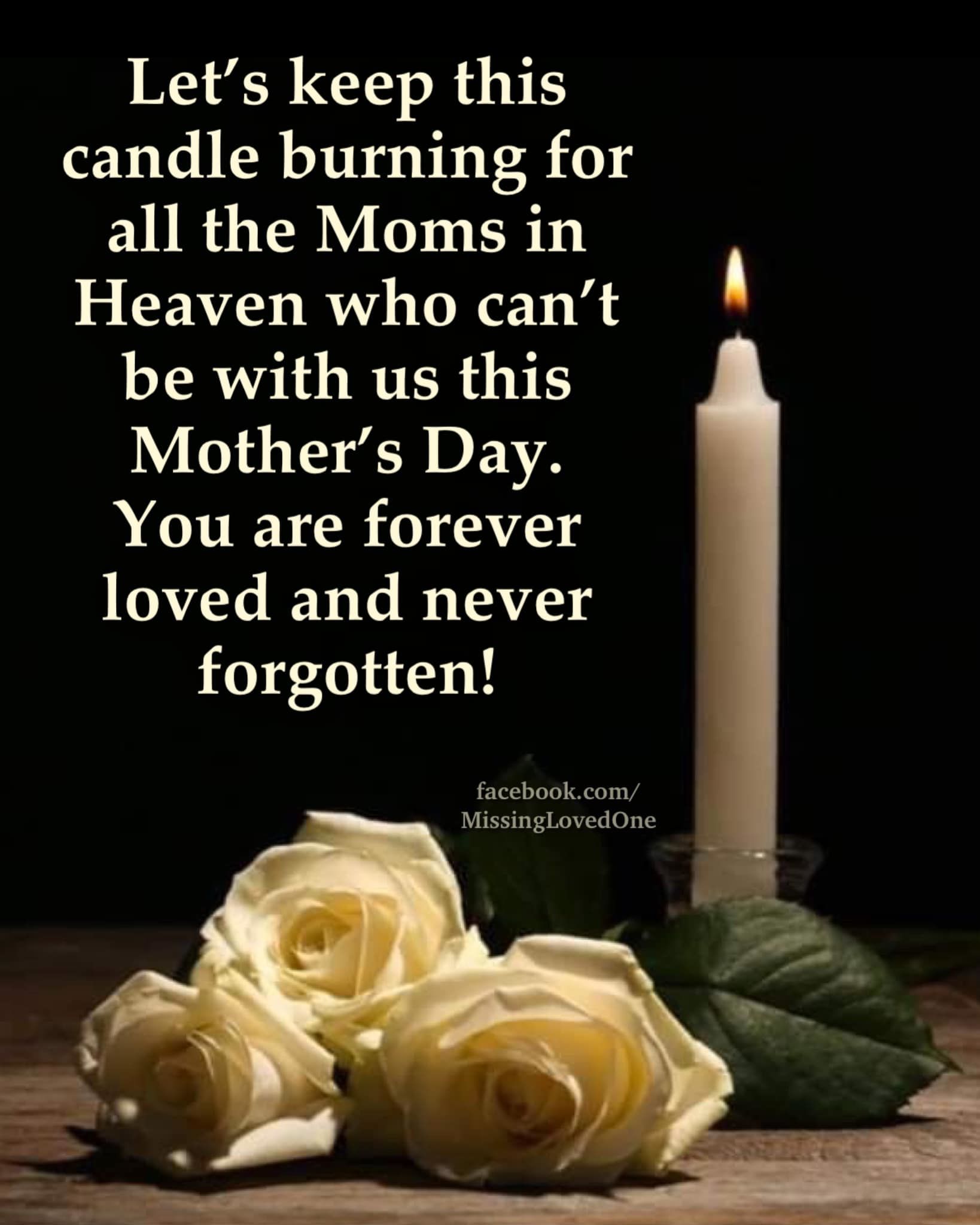 Let's Keep This Candle Burning For All The Moms In Heaven Who Can't Be
