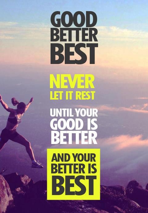 Your better is best