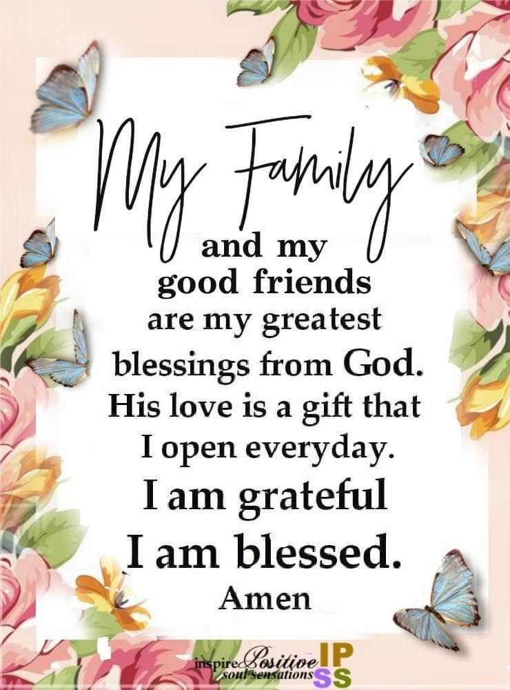 My Family And My Good Friends Are My Greatest Blessing. Pictures