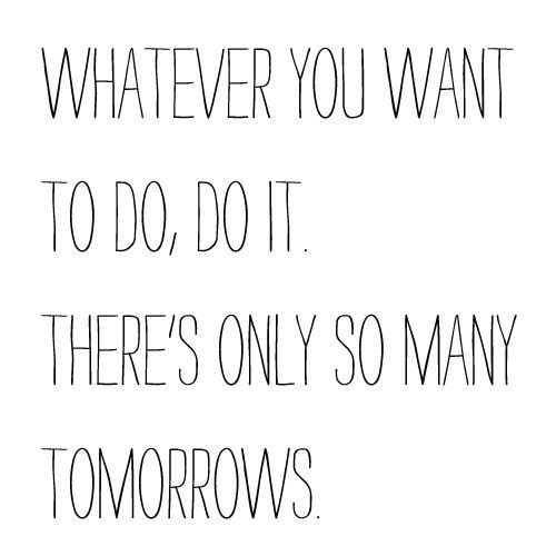 Theres only so many tomorrows
