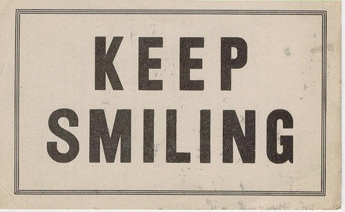 Keep smiling Keep smiling