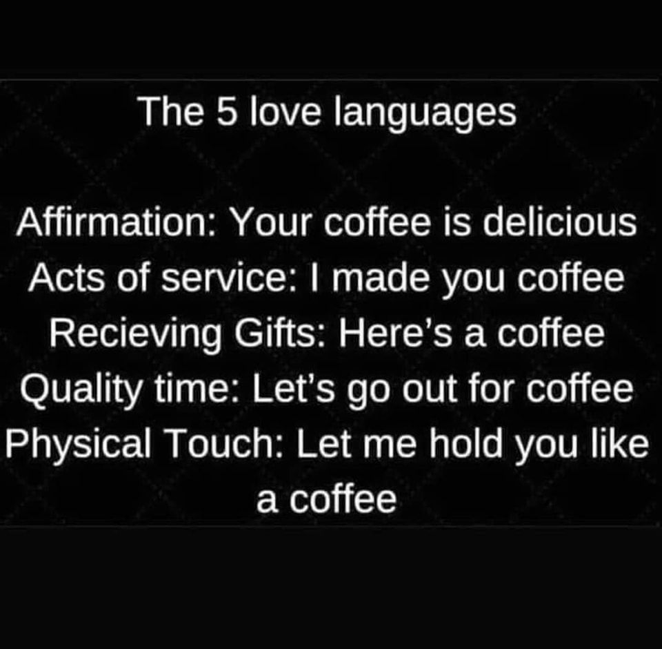 The 5 Coffee Love Languages Pictures, Photos, and Images for Facebook, Tumblr, Pinterest, and