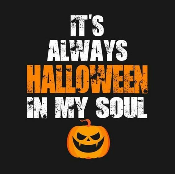 It's Always Halloween In My Soul Pictures, Photos, and Images for