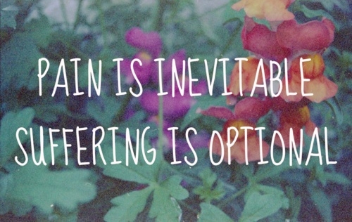 Suffering is optional Suffering is optional