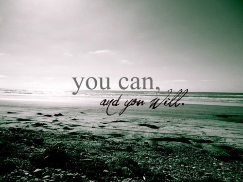 You can and you will You can and you will