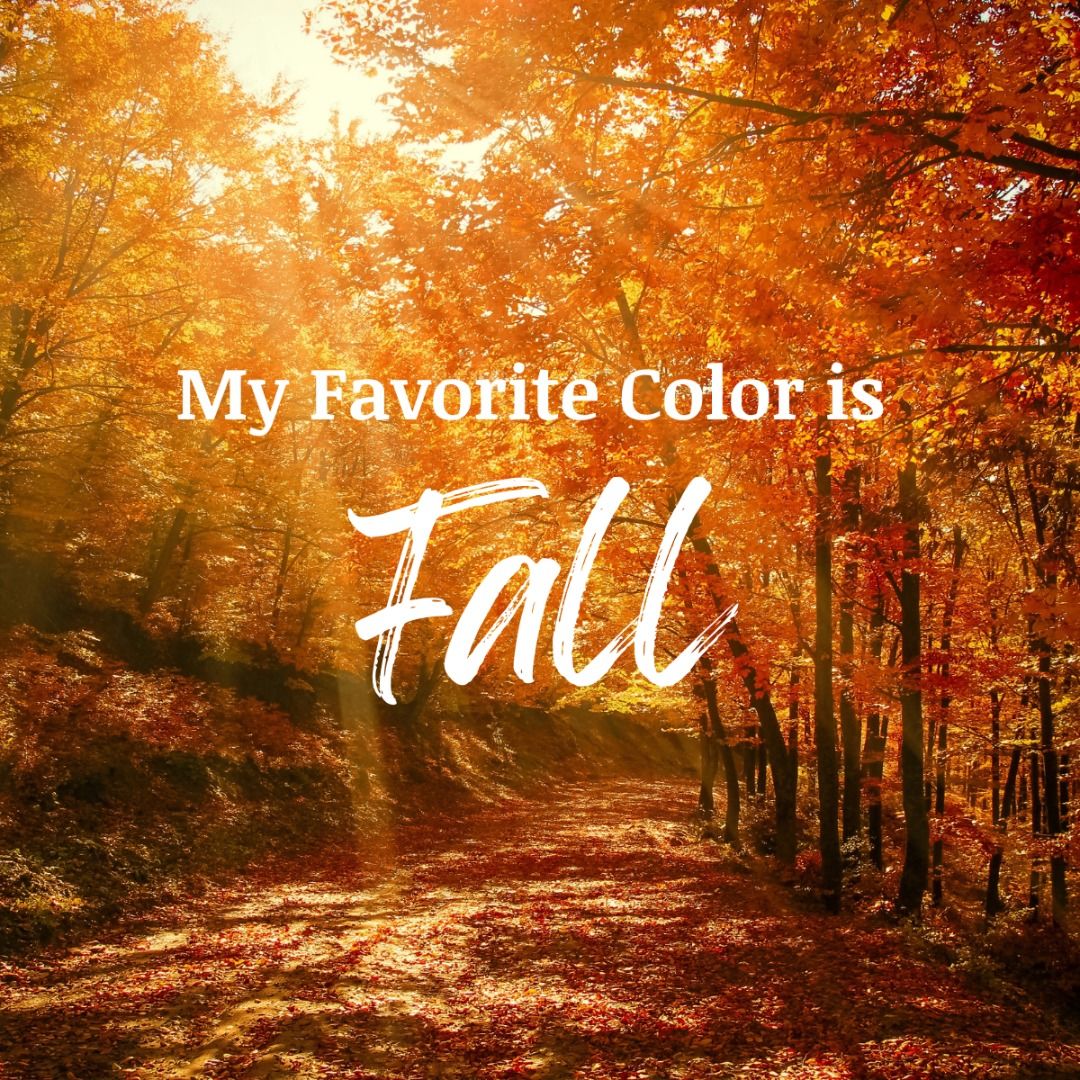 My Favorite Color Is Fall Pictures, Photos, and Images for Facebook ...