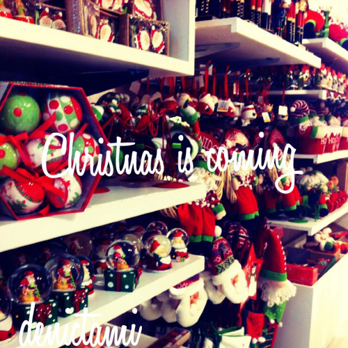 Christmas is coming Christmas is coming