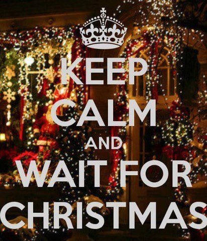 Keep calm and wait for christmas Keep calm and wait for christmas
