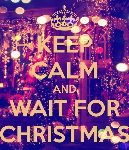 Keep calm and wait for christmas Keep calm and wait for christmas