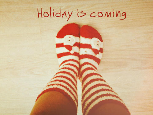 Holiday is coming Holiday is coming