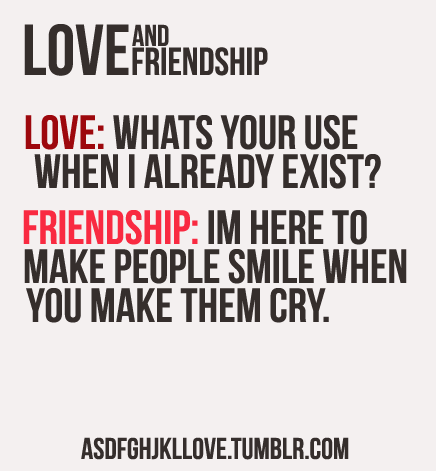 Love and friendship Love and friendship