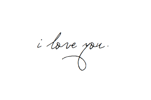 I love you