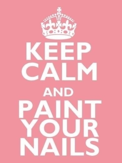 Keep calm and paint your nails Keep calm and paint your nails