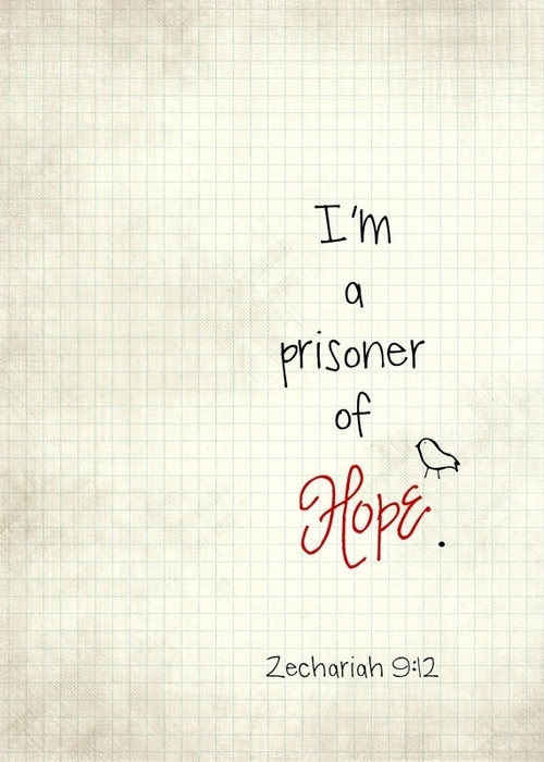 Im a prisoner of hope Im a prisoner of hope