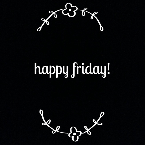 Happy Friday