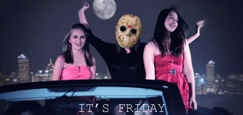 Its friday Its friday