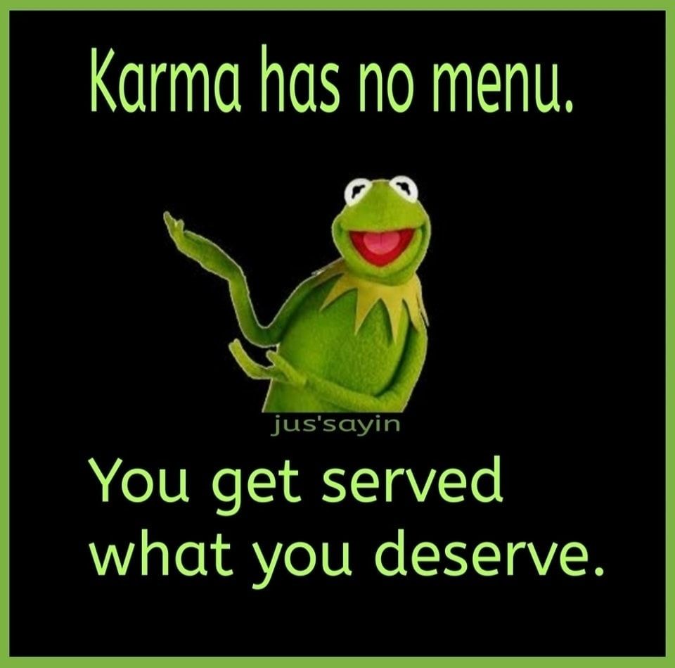 Karma Has No Menu. You Get Served What You Deserve. Pictures, Photos, and  Images for Facebook, Tumblr, Pinterest, and Twitter, image size:960x949