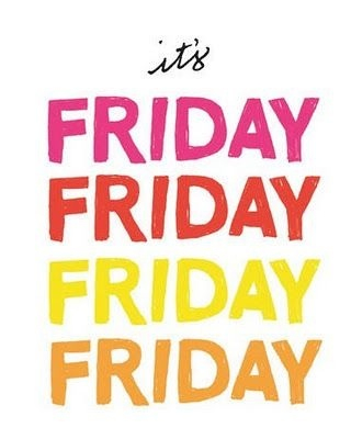 Its friday Its friday