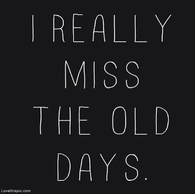 The Old Days The Old Days