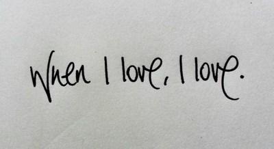 When i love, i love When i love, i love