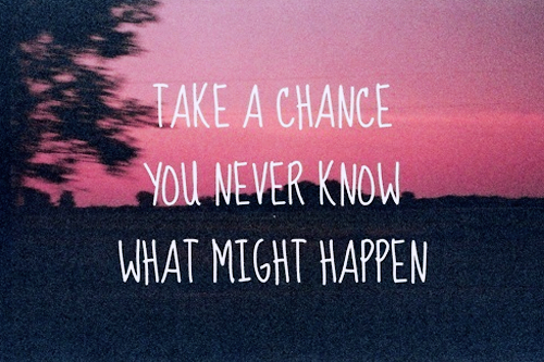 Take a chance