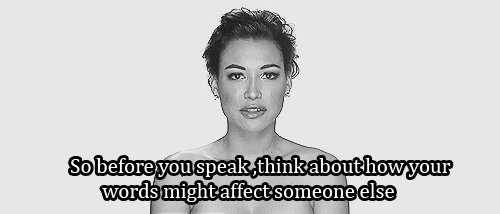 Think about how your words affect Think about how your words affect
