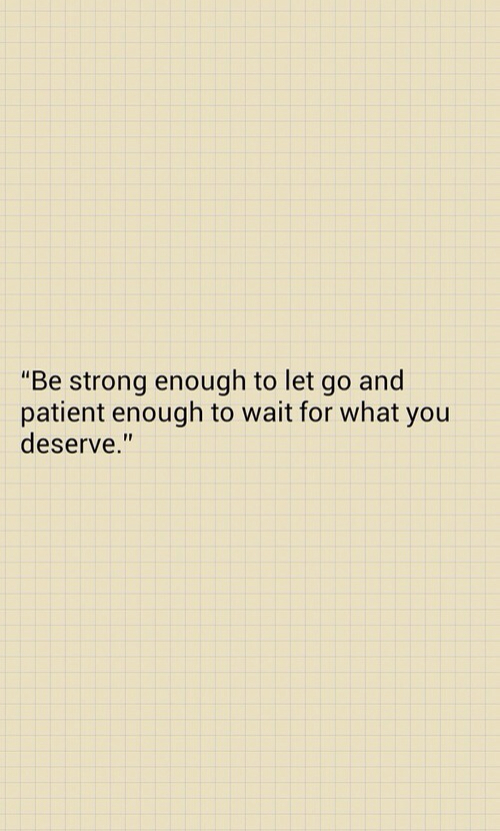 Be strong and patient