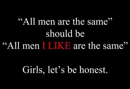 all men I like are the same all men I like are the same