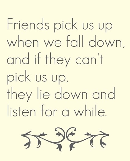 friends pick us up when we are down
