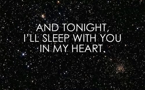 Ill sleep with you in my heart Ill sleep with you in my heart