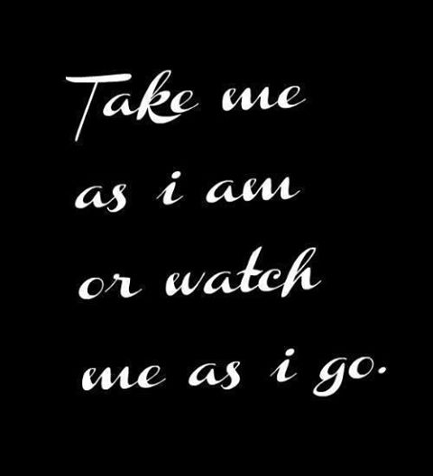 take me as I am take me as I am