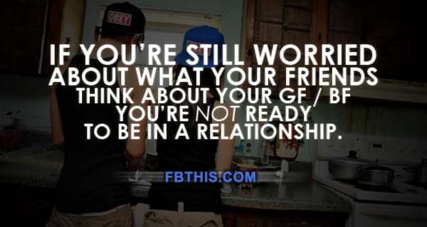 not ready to be in a relationship not ready to be in a relationship