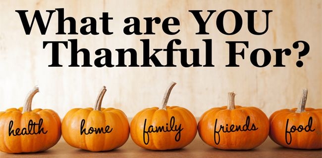 What are you thankful for? What are you thankful for?