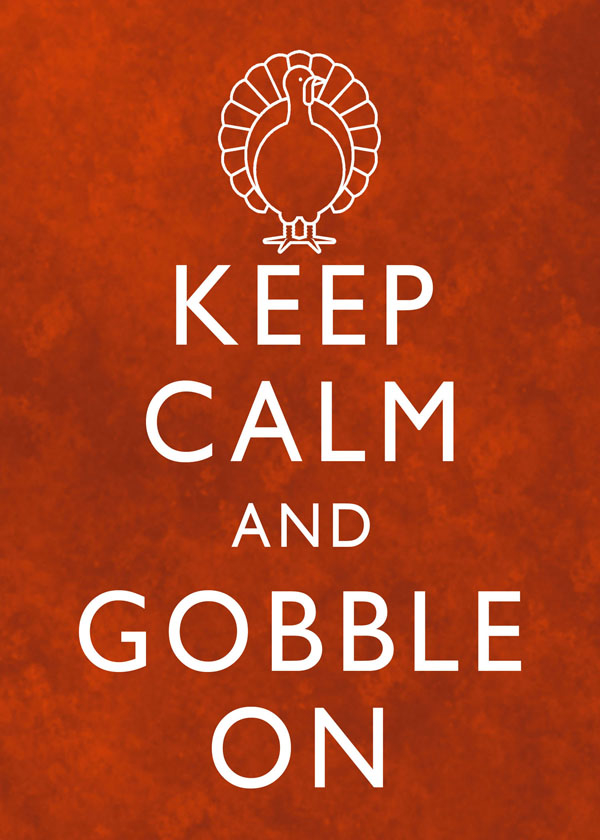 Keep Calm & Gobble On