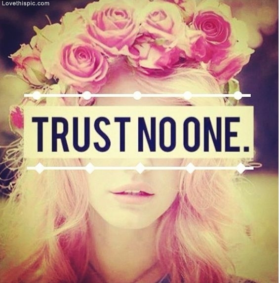 Trust No One