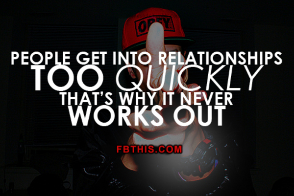 people get in relationships to quickly