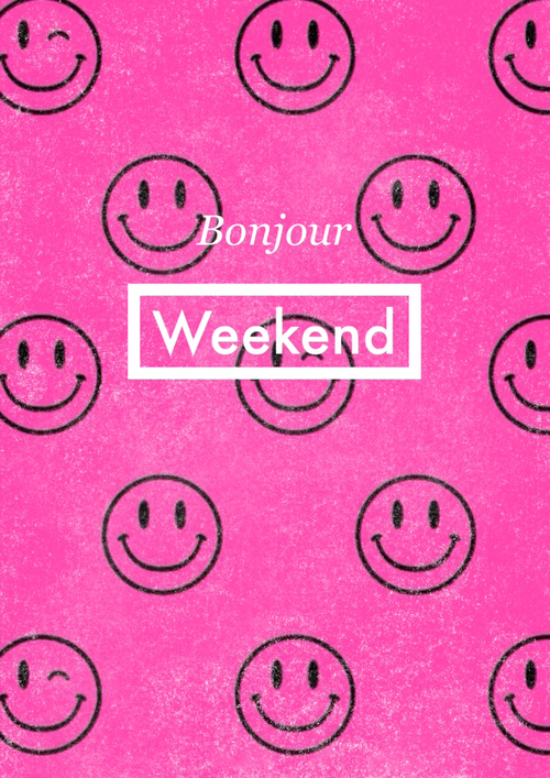 Bonjour weekend