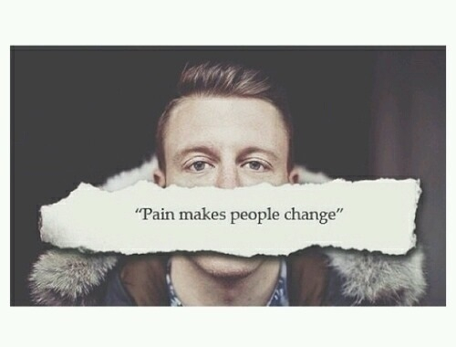 Pain makes people change