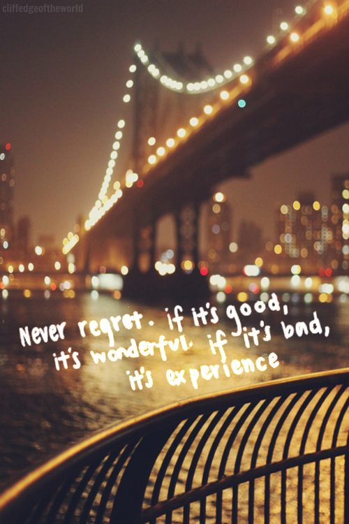 Never regret Never regret