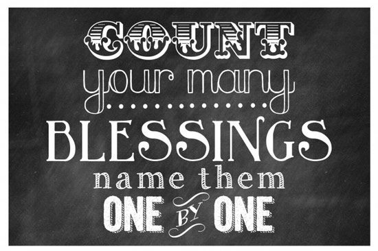 Count your many blessings... Count your many blessings...