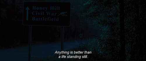 Anything is better than a life standing still Anything is better than a life standing still