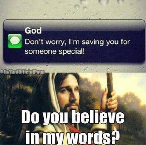 Do you believe in my words?