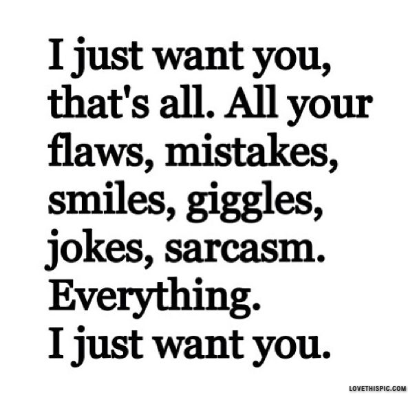 I Just Want You