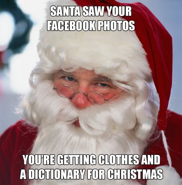 Santa saw your Facebook photos