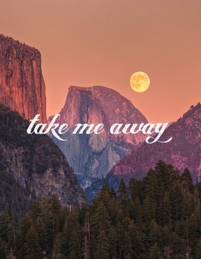 Take me away