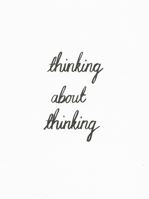 Thinking about thinking