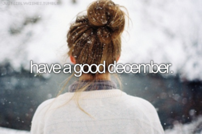 Have a good december Have a good december