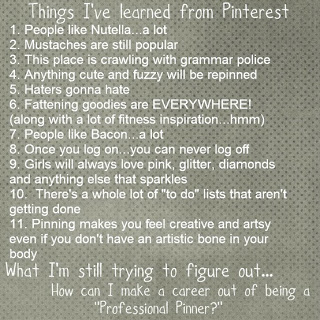 Things Ive learned from Pinterest