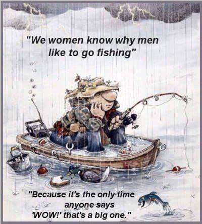 women know why men go fishing