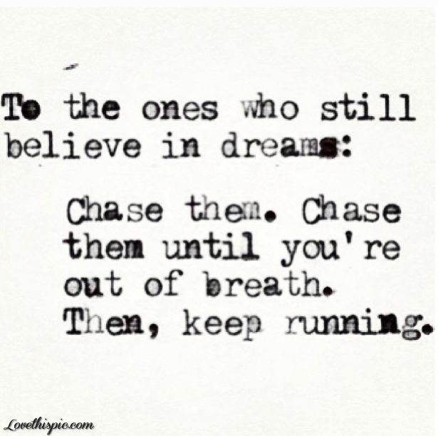 Chase Your Dreams